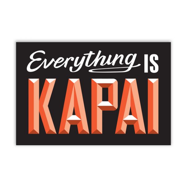 Everything is Kapai A5 wooden sign